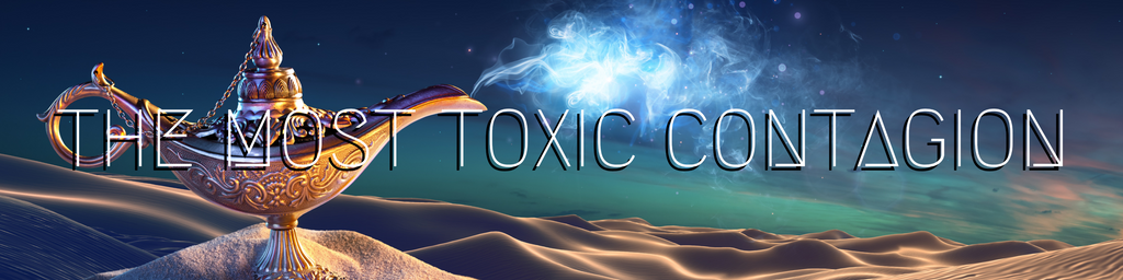 The Most Toxic Contagion